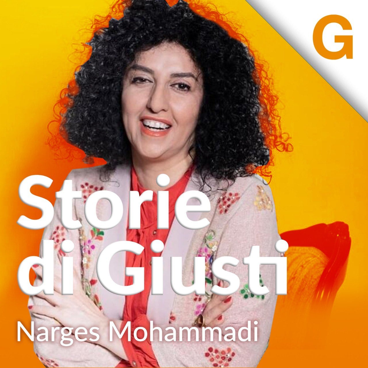 Storie di Giusti - S3 E6: Narges Mohammadi