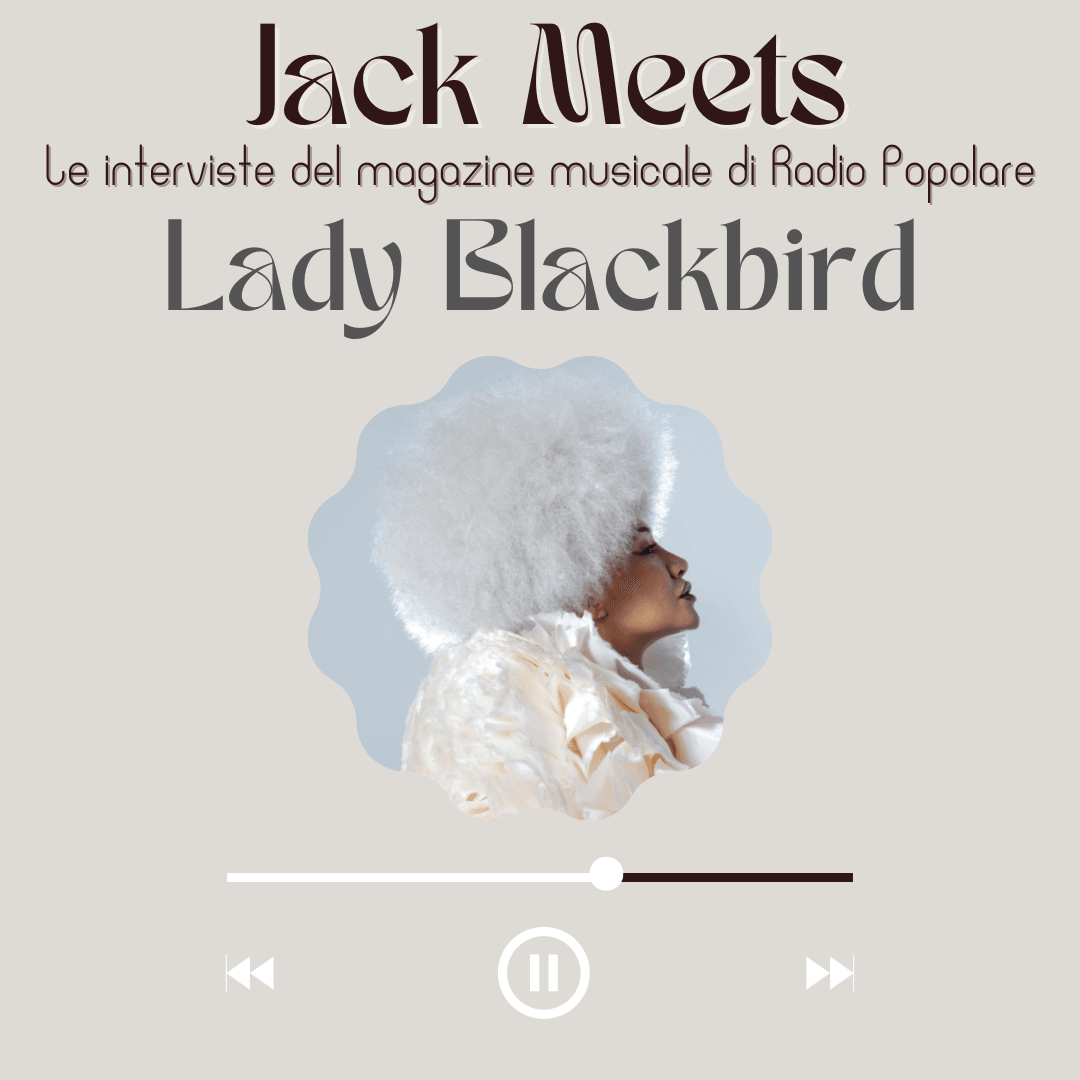 Jack Meets: Lady Blackbird