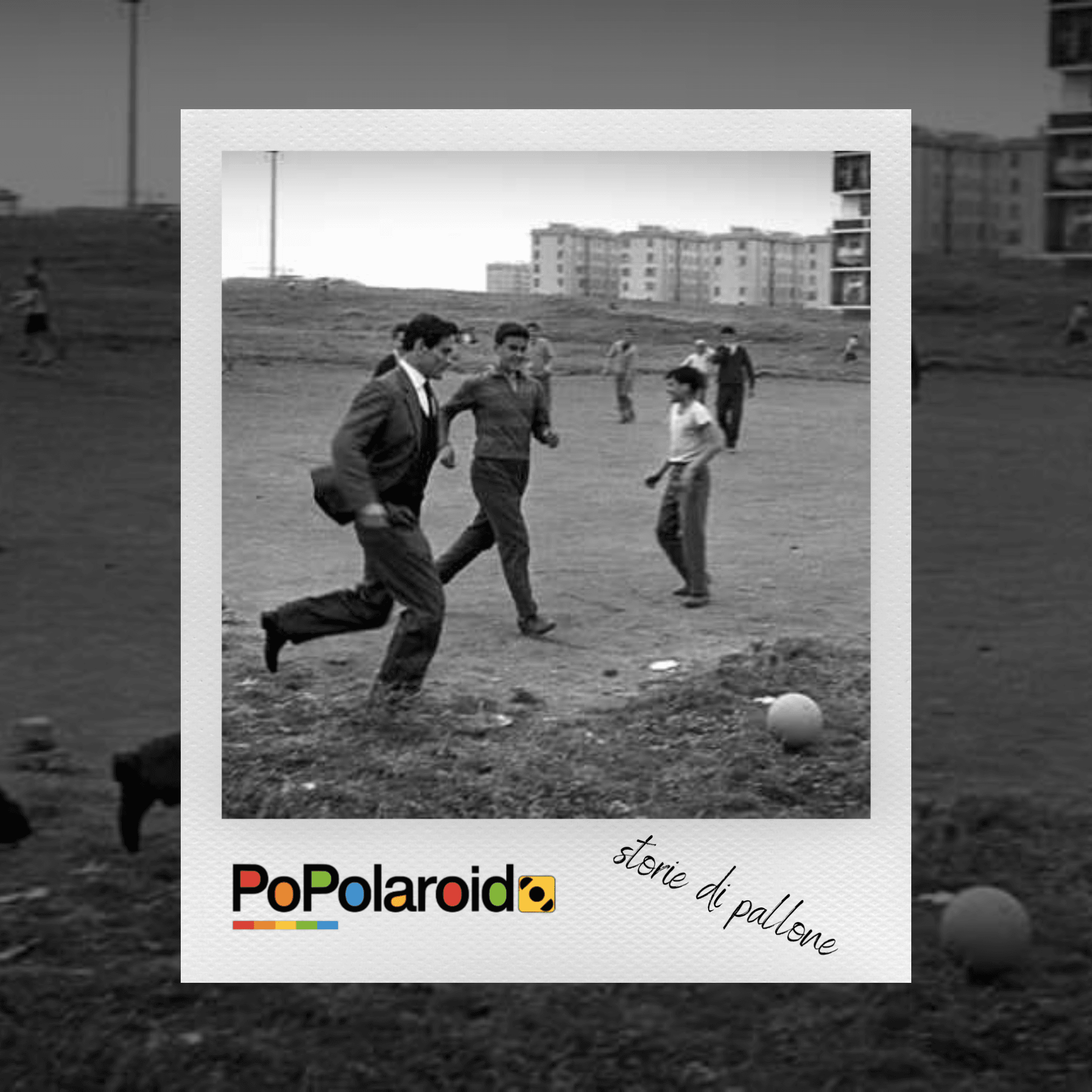PoPolaroid - storie di pallone - 17/06/2026