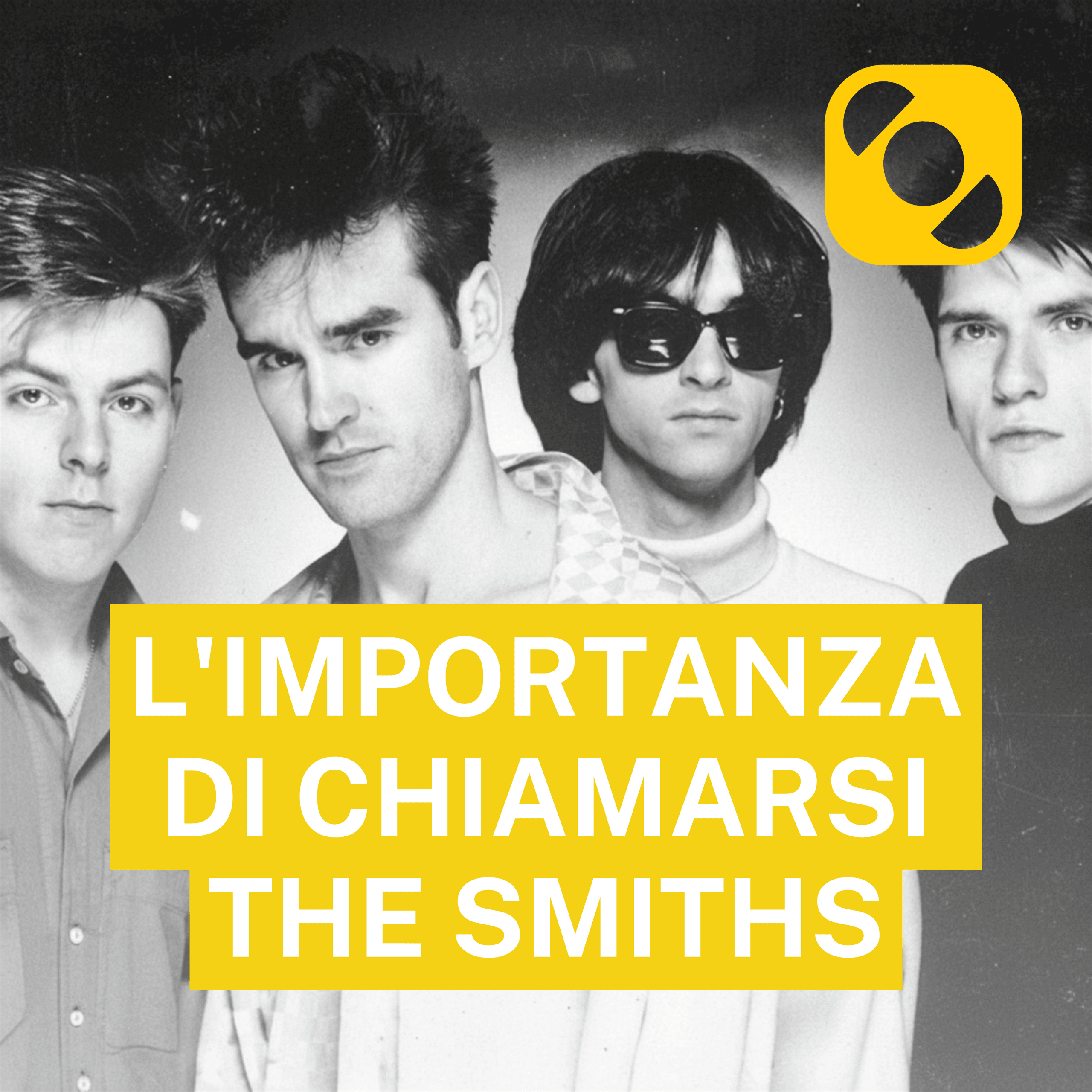 L'importanza di chiamarsi The Smiths - Ep. 10 - 25/08/2023