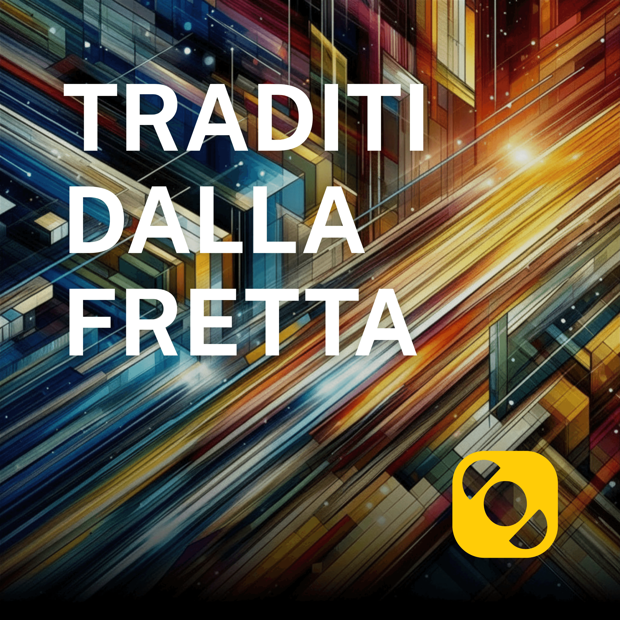 Traditi dalla fretta di venerdì 30/08/2024