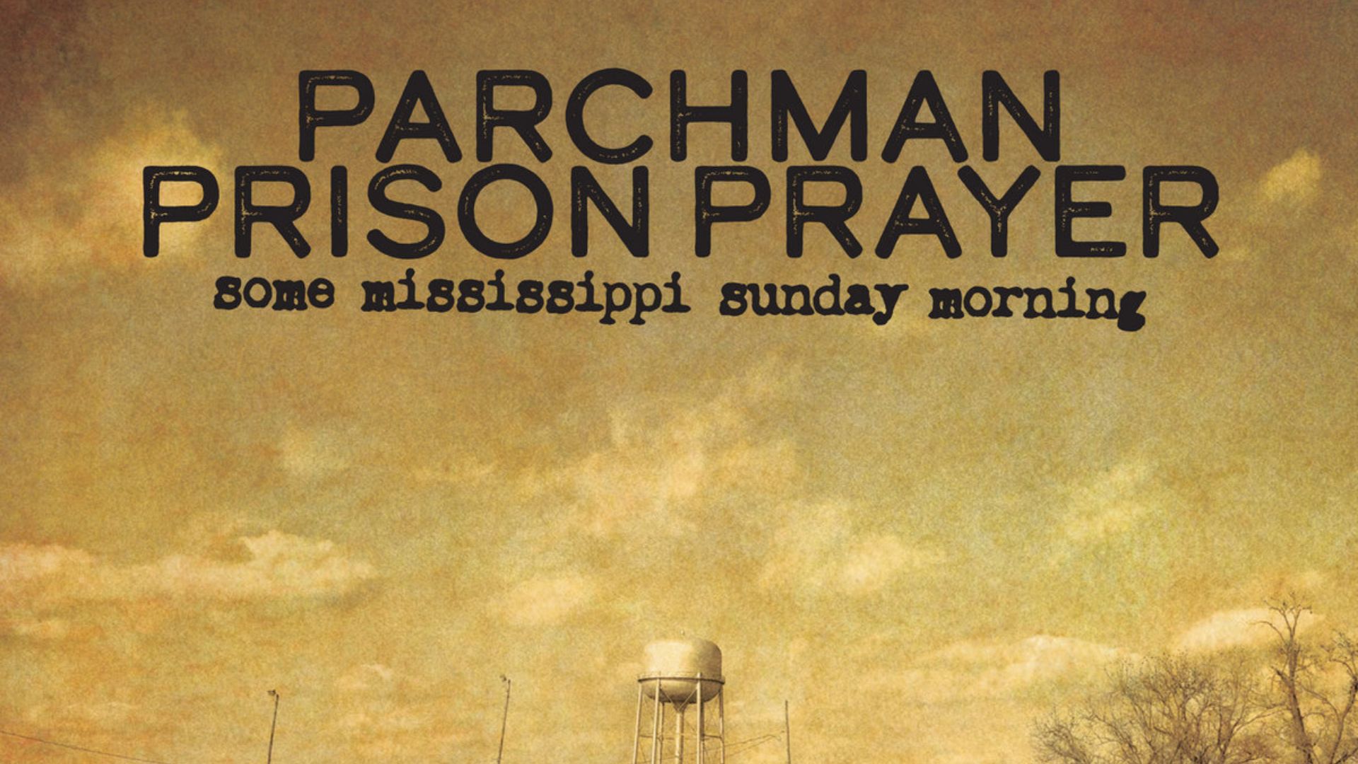 Parchman Prison Prayer: quando le canzoni nascevano nelle prigioni