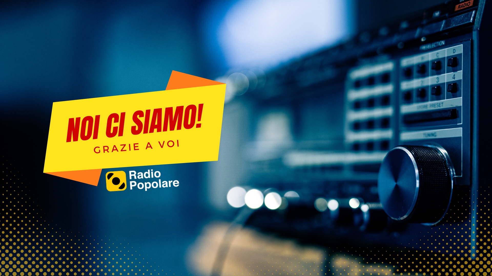 Noi ci siamo... grazie a voi!